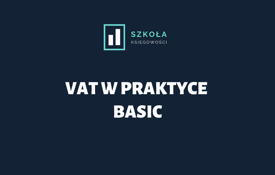 VAT w Praktyce Basic - III edycja