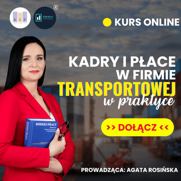 Kadry i Płace w firmie transportowej w praktyce I ed.