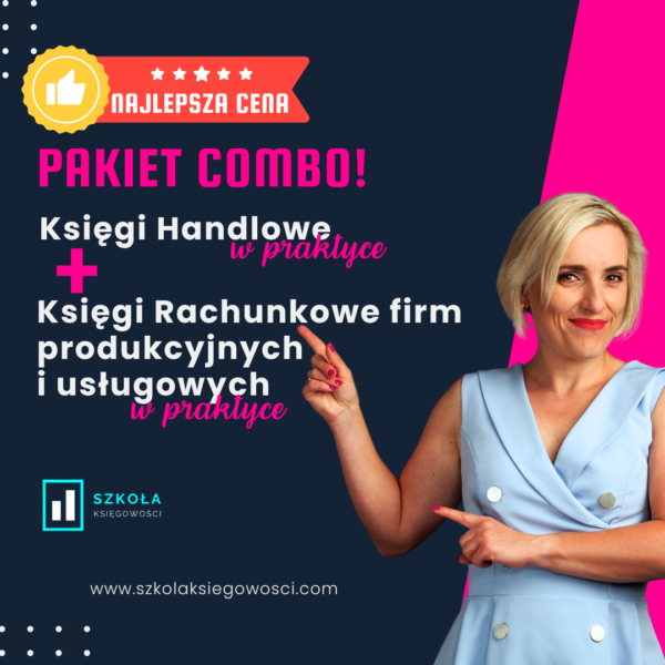Pakiet Combo Księgi Handlowe w praktyce 2.0 + Księgi Rachunkowe Firm Produkcyjnych i Usługowych