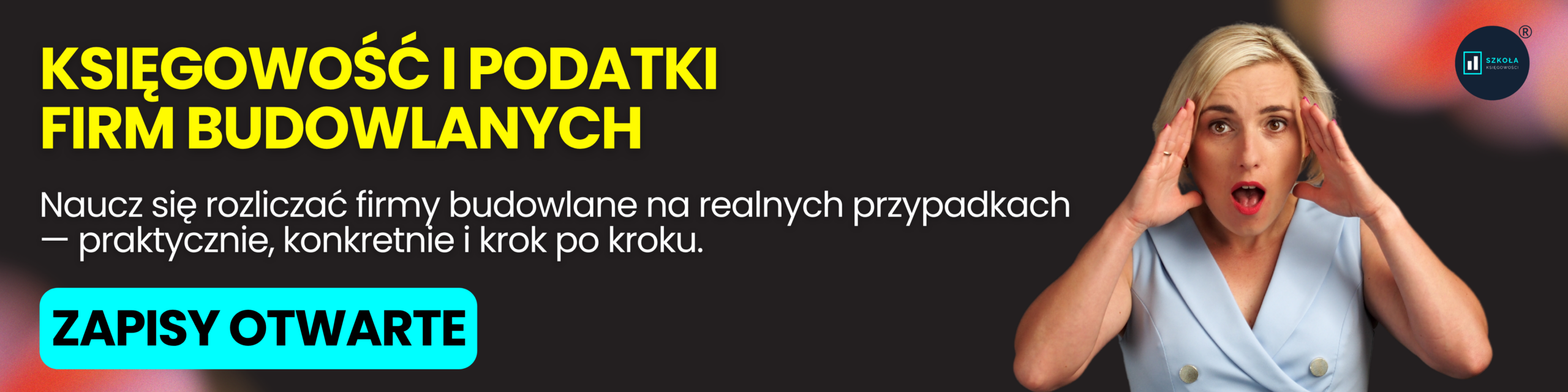 Księgowość i podatki firm budowlanych